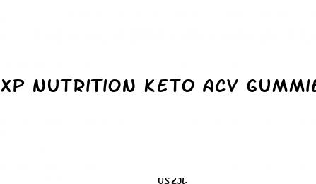 xp nutrition keto acv gummies