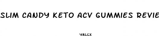 slim candy keto acv gummies review