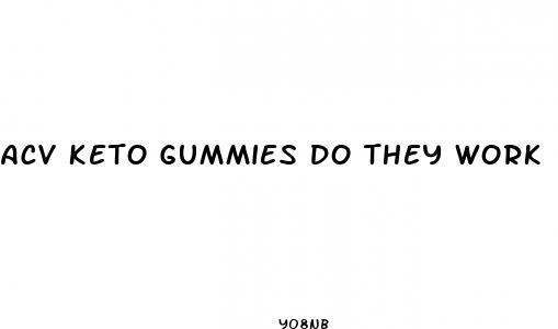 acv keto gummies do they work