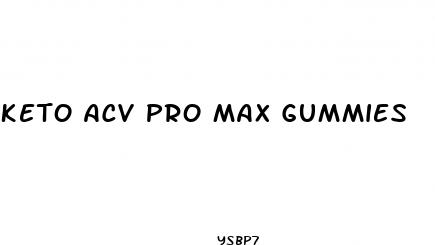 keto acv pro max gummies