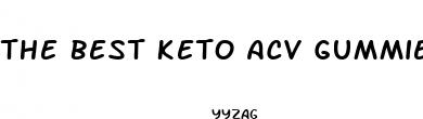 the best keto acv gummies for weight loss