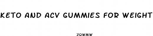 keto and acv gummies for weight loss
