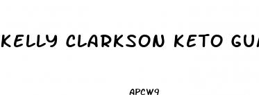 kelly clarkson keto gummie