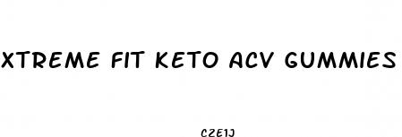 xtreme fit keto acv gummies ingredients list