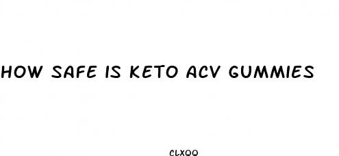 how safe is keto acv gummies