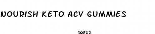 nourish keto acv gummies