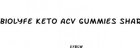 biolyfe keto acv gummies shark tank