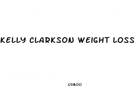 kelly clarkson weight loss how long to lose 40