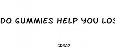do gummies help you lose weight
