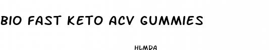 bio fast keto acv gummies