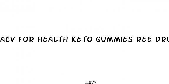 acv for health keto gummies ree drummond