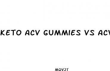 keto acv gummies vs acv gummies