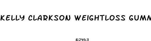 kelly clarkson weightloss gummies