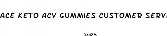 ace keto acv gummies customer service number