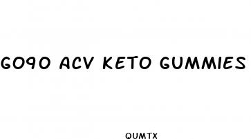 go90 acv keto gummies