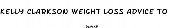 kelly clarkson weight loss advice to pham country living magazine