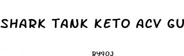 shark tank keto acv gummies