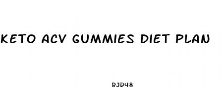 keto acv gummies diet plan
