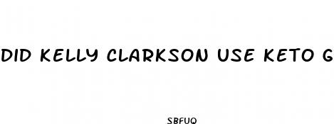 did kelly clarkson use keto gummies to lose weight