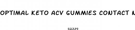 optimal keto acv gummies contact number