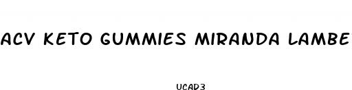 acv keto gummies miranda lambert