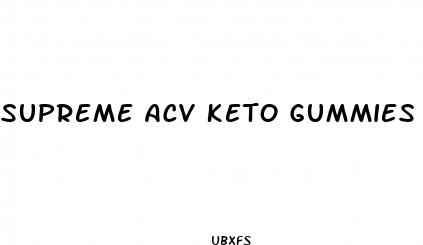supreme acv keto gummies