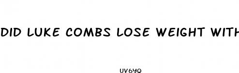 did luke combs lose weight with gummies