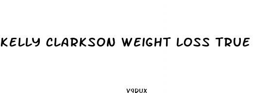 kelly clarkson weight loss true or false