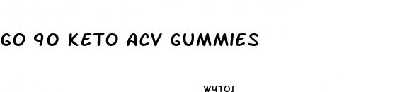 go 90 keto acv gummies