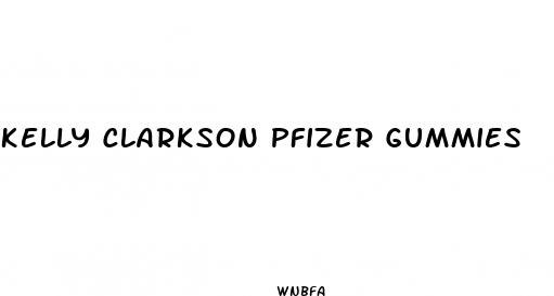 kelly clarkson pfizer gummies