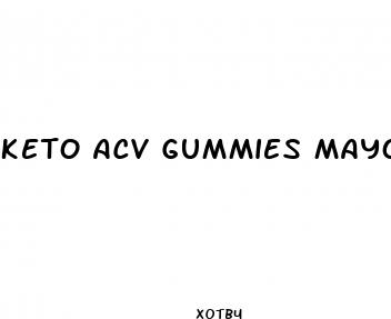 keto acv gummies mayo clinic