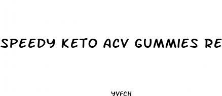 speedy keto acv gummies review