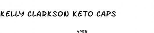 kelly clarkson keto caps