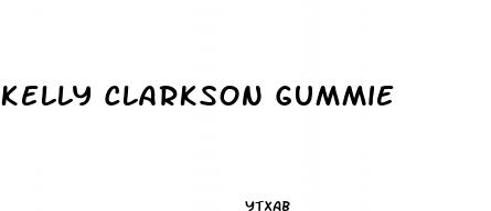 kelly clarkson gummie