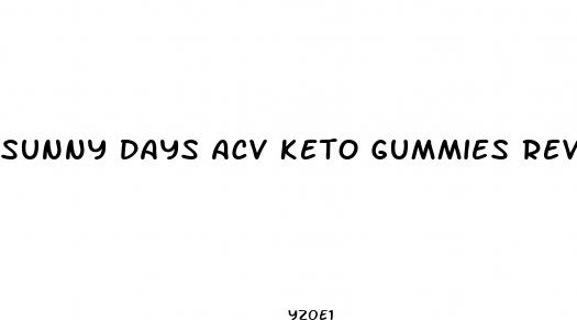 sunny days acv keto gummies reviews