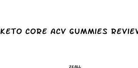 keto core acv gummies reviews