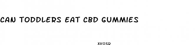 can toddlers eat cbd gummies