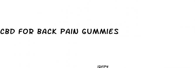 cbd for back pain gummies