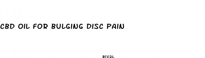 cbd oil for bulging disc pain