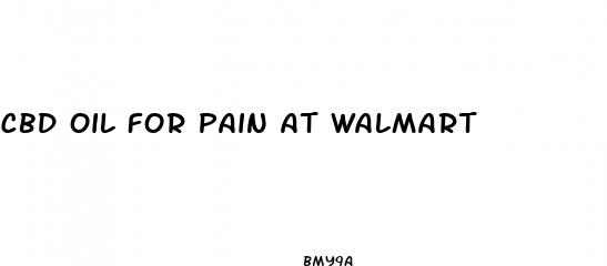 cbd oil for pain at walmart