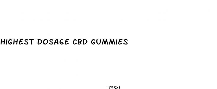 highest dosage cbd gummies