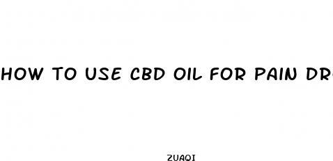 how to use cbd oil for pain dropper