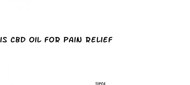 is cbd oil for pain relief