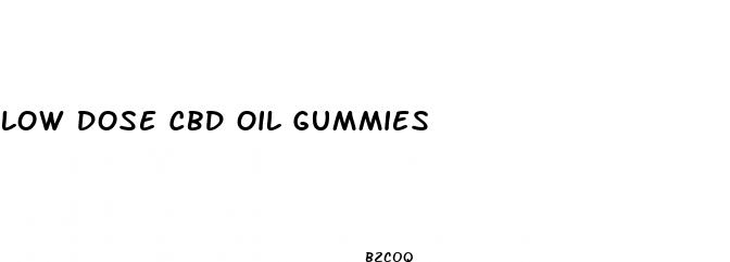 low dose cbd oil gummies