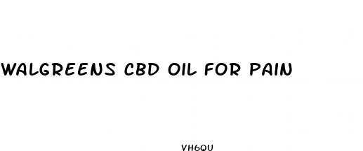 walgreens cbd oil for pain