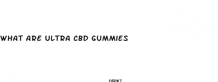 what are ultra cbd gummies