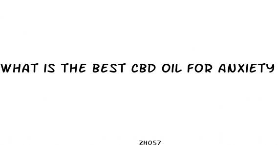 what is the best cbd oil for anxiety and depression