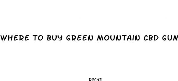 where to buy green mountain cbd gummies