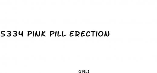 5334 pink pill erection