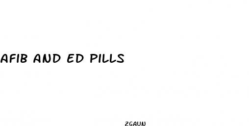 afib and ed pills